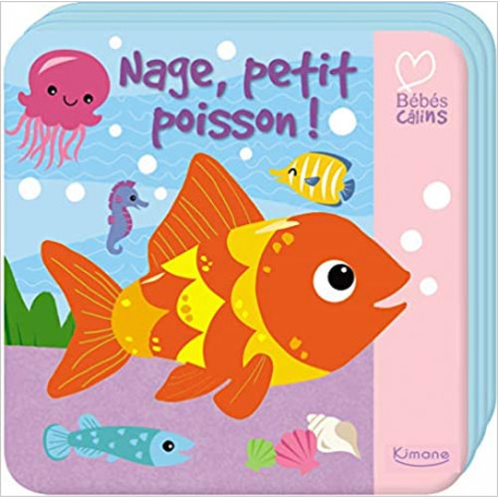 Découvrez Nage, petit poisson ! : livre bain magique chez Editions de  l'Imprévu
